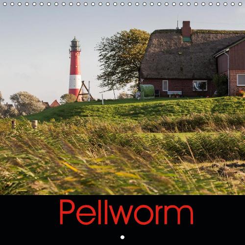 Pellworm 2019 2019: Pellworm - The North Frisian Island In The Wadden Sea(Calvendo Places)