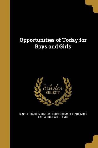 Opportunities of Today for Boys and Girls