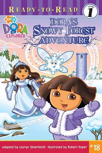 Dora's Snowy Forest Adventure: (Dora the Explorer: Ready-to-Read, Level 1)