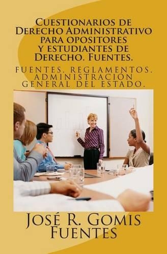 Cuestionarios de Derecho Administrativo para opositores y estudiantes de Derecho. Fuentes.