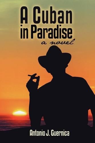 A Cuban in Paradise: (English)
