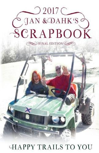 Jan & Dahk's Scrapbook 2017: (15 Jan & Dahk's Scrapbook 2017)