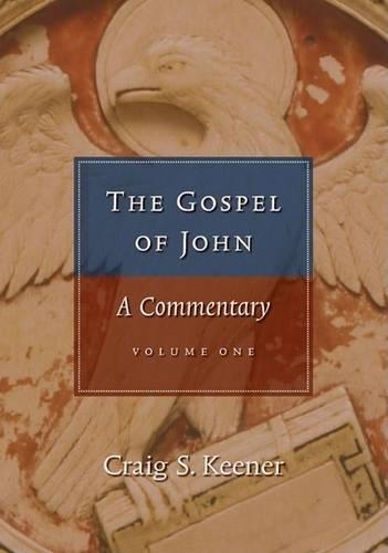 The Gospel of John: A Commentary 2 Volume Set