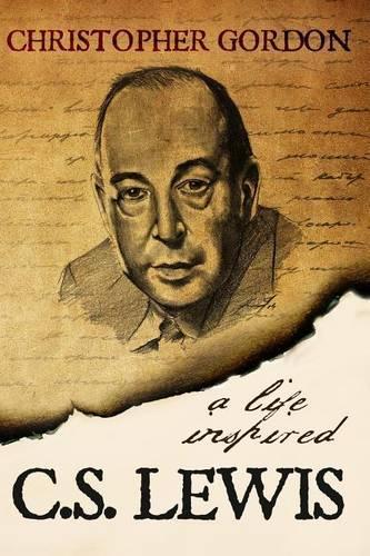 C.S. Lewis: A Life Inspired(English)