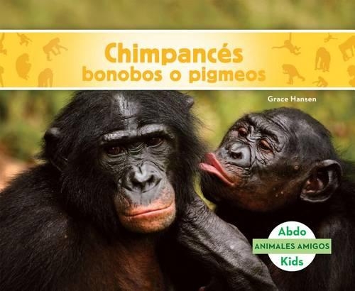 Chimpancés Bonobos (Bonobos) (Spanish Version): (Animales Amigos (Animal Friends))