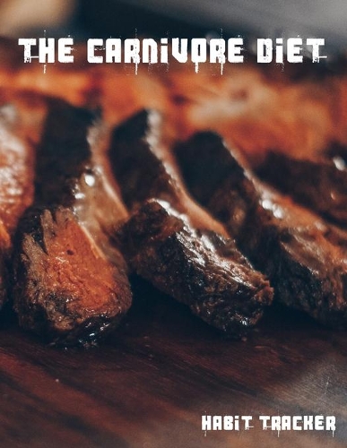 The Carnivore Diet Habit Journal