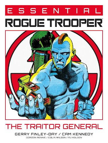 Essential Rogue Trooper: The Traitor General: Volume 2(Essential Rogue Trooper)
