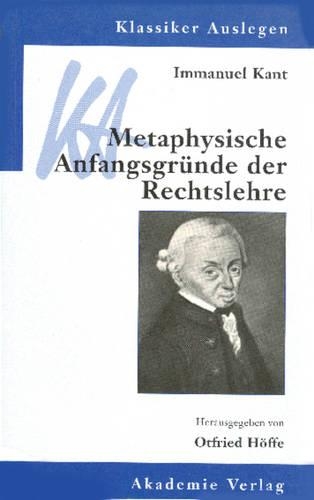Immanuel Kant: Metaphysische Anfangsgründe Der Rechtslehre