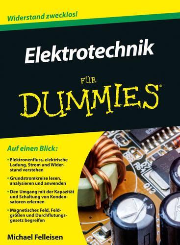 Elektrotechnik für Dummies: (Für Dummies)