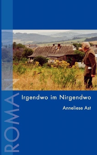 Irgendwo im Nirgendwo