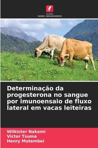 Determinação da progesterona no sangue por imunoensaio de fluxo lateral em vacas leiteiras