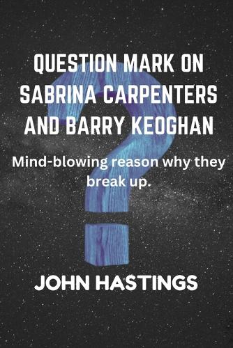 Question Mark on Sabrina Carpenters and Barry Keoghan: Mind-blowing reason why they break up.