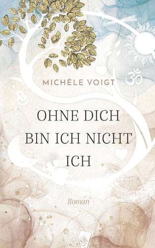 Ohne Dich bin ich nicht ich