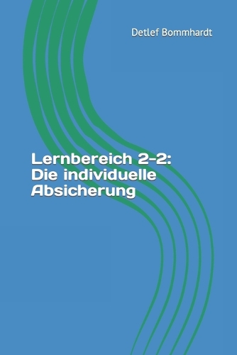 Lernbereich 2-2: Die individuelle Absicherung