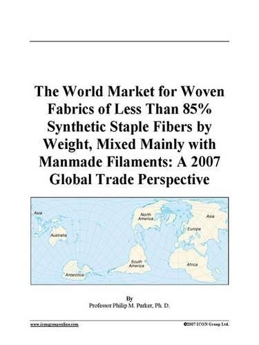 The World Market for Woven Fabrics of Less Than 85% Synthetic Staple Fibers by Weight, Mixed Mainly with Manmade Filaments