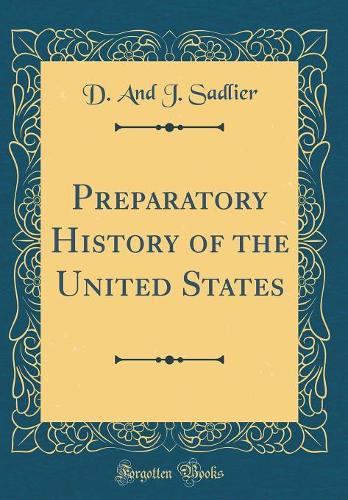Preparatory History of the United States (Classic Reprint)