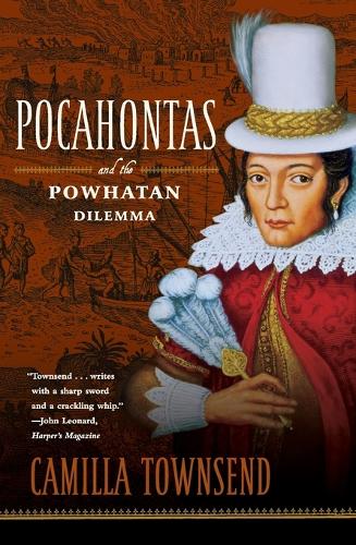 Pocahontas and the Powhatan Dilemma: The American Portraits Series(American Portraits)