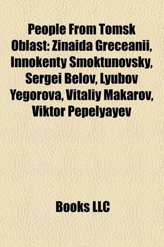 People from Tomsk Oblast: Zinaida Greceanii, Innokenty Smoktunovsky, Sergei Belov, Lyubov Yegorova, Vitaliy Makarov, Viktor Pepelyayev(English)