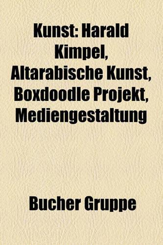 Kunst: Harald Kimpel, Altarabische Kunst, Boxdoodle Projekt, Mediengestaltung(German)