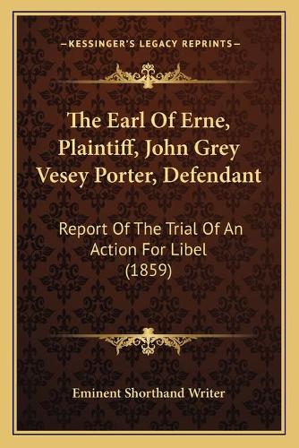 The Earl Of Erne, Plaintiff, John Grey Vesey Porter, Defendant