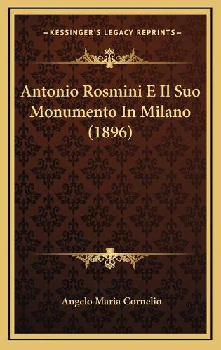 Antonio Rosmini E Il Suo Monumento In Milano (1896)