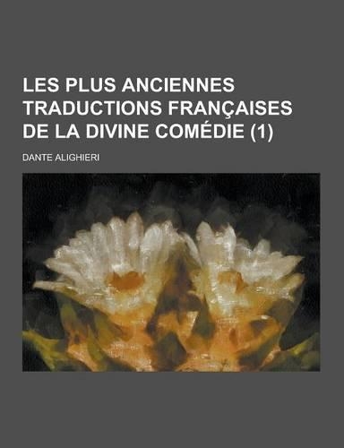 Les Plus Anciennes Traductions Francaises de la Divine Comedie (1)