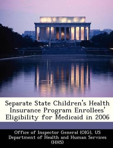 Separate State Children's Health Insurance Program Enrollees' Eligibility for Medicaid in 2006