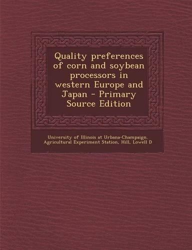 Quality Preferences of Corn and Soybean Processors in Western Europe and Japan