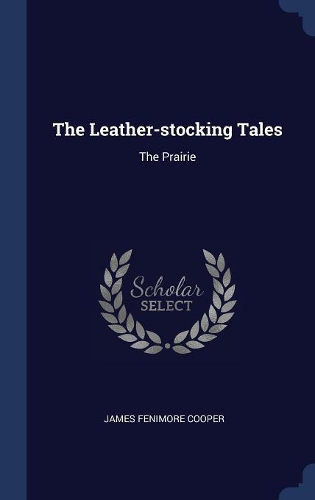 The Leather-stocking Tales