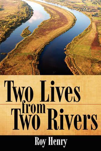 Two Lives from Two Rivers: (English)