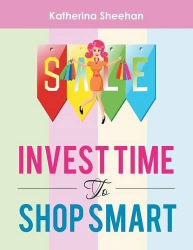 Invest Time to Shop Smart: (English)