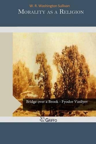 Morality as a Religion: (English)