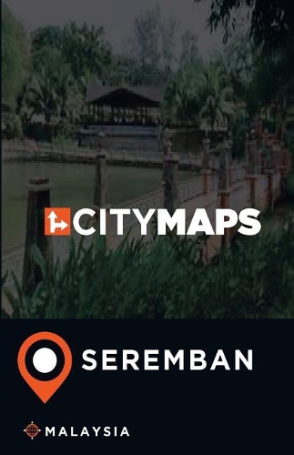City Maps Seremban Malaysia