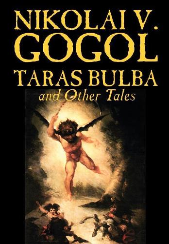 Taras Bulba and Other Tales by Nikolai V. Gogol, Fiction, Classics