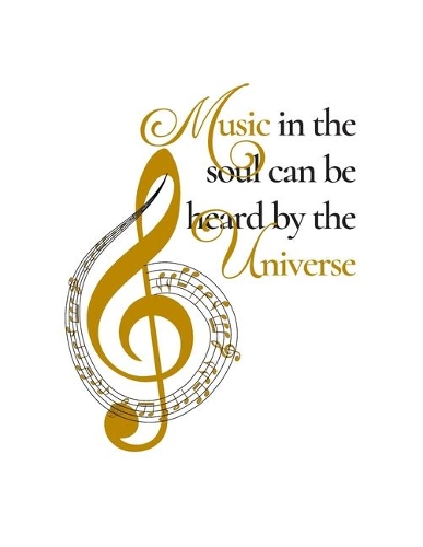 Music In The Soul Can Be Heard By The Universe