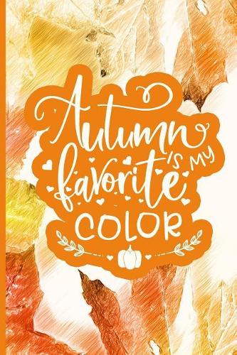 Autumn Is My Favorite Color
