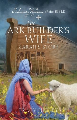 The Ark Builder's Wife: Zarah's Story