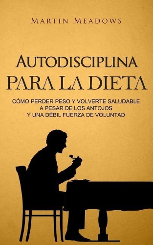 Autodisciplina para la dieta