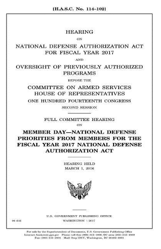 Hearing on National Defense Authorization Act for Fiscal Year 2017 and oversight of previously authorized programs before the Committee on Armed Services, House of Representatives, One Hundred Fourteenth Congress, second session