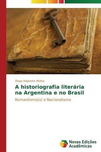 A historiografia literária na Argentina e no Brasil