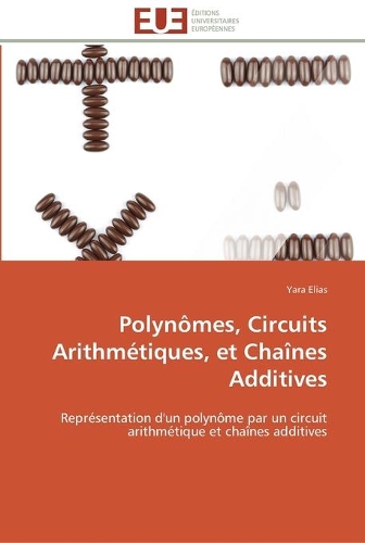 Polynômes, circuits arithmétiques, et chaînes additives: (Omn.Univ.Europ.)
