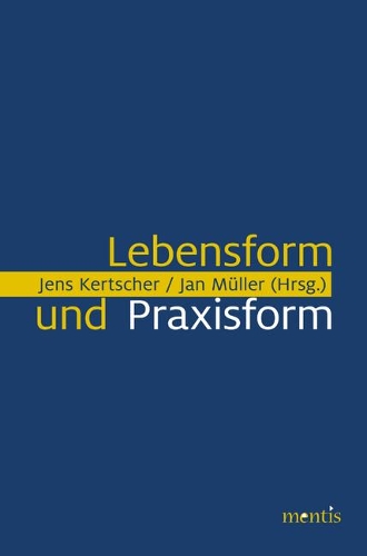 Lebensform Und Praxisform
