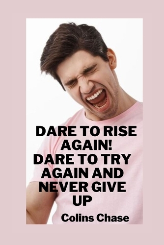 Dare to Rise Again!