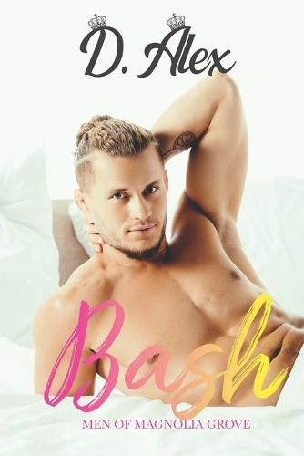 Bash: Friends to Lovers M/M Romance(4 Men of Magnolia Grove)
