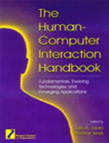 The Human-Computer Interaction Handbook: Fundamentals, Evolving Technologies and Emerging Applications, Third Editiion(Human Factors and Ergonomics)