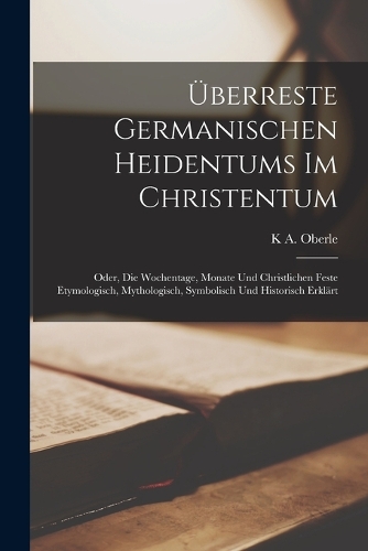 Überreste Germanischen Heidentums Im Christentum