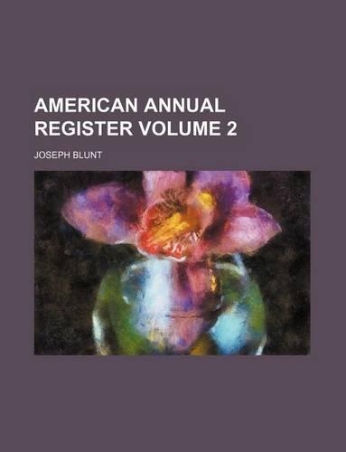 American Annual Register Volume 2