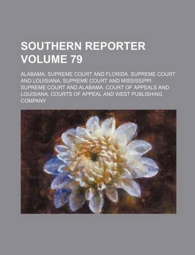 Southern Reporter Volume 79: (English)