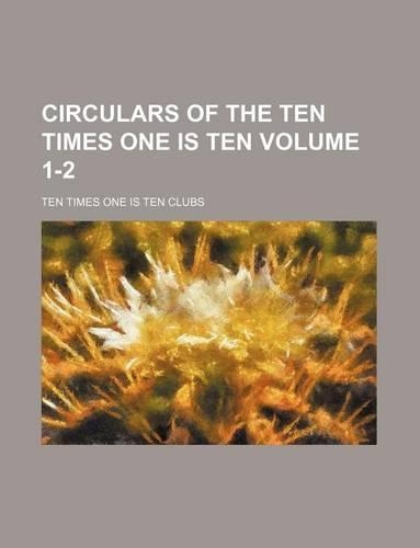 Circulars of the Ten Times One Is Ten Volume 1-2