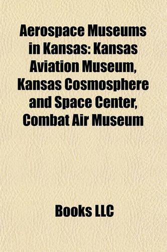 Aerospace Museums in Kansas
